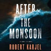 After the Monsoon: An Ernst Grip Novel