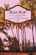 Koa Kai: The Story of Zachary Bower and the Conquest of the Hawaiian Islands