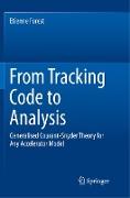 From Tracking Code to Analysis