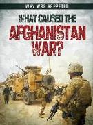 What Caused the Afghanistan War?