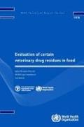 Evaluation of Certain Veterinary Drug Residues in Food: Eighty-Fifth Report of the Joint Fao/Who Expert Committee on Food Additives