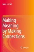 Making Meaning by Making Connections