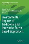 Environmental Impacts of Traditional and Innovative Forest-Based Bioproducts