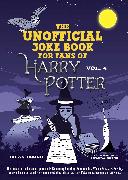 The Unofficial Joke Book for Fans of Harry Potter: Vol. 4
