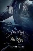 Wild Crows - Tome 2: Revelation: 2. Revelation