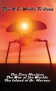 The H.G. Wells Trilogy: The Time Machine The, War of the Worlds, and the Island of Dr. Moreau