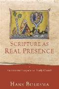 Scripture as Real Presence - Sacramental Exegesis in the Early Church