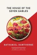 The House of the Seven Gables (Amazonclassics Edition)