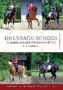Dressage School: A Sourcebook of Movements and Tips