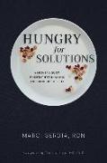 Hungry for Solutions: A Mother's Quest to Defeat Hypothalamic and Childhood Obesity