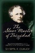 The Slave Master of Trinidad