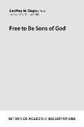 Free to Be Sons of God