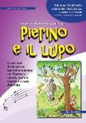 Pierino e il lupo. Un percorso di educazione espressiva musicale con filastrocca cantata, copione teatrale e schede didattiche. Con CD Audio