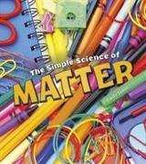 The Simple Science of Matter