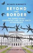 Beyond the Border: The Good Friday Agreement and Irish Unity After Brexit