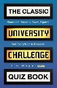 The Classic University Challenge Quiz Book
