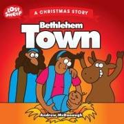 Bethlehem Town: A Christmas Story