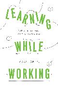 Learning While Working: Structuring Your On-The-Job Training