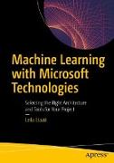 Machine Learning with Microsoft Technologies