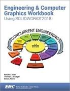 Engineering & Computer Graphics Workbook Using SOLIDWORKS 2018