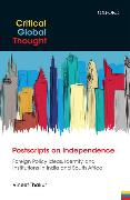 Postscripts on Independence: Foreign Policy Ideas, Identity, and Institutions in India and South Africa