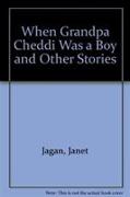 When Grandpa Cheddi Was a Boy and Other Stories