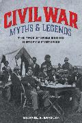 Civil War Myths and Legends