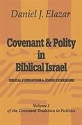 Covenant and Polity in Biblical Israel