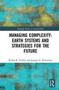 Managing Complexity: Earth Systems and Strategies for the Future