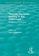 Teacher Decision-Making in the Classroom