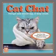 Cat Chat: Things Cats Would Say If They Could 2019 Square Wall Calendar