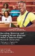 Recruiting, Retaining, and Engaging African-American Males at Selective Public Research Universities