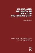 Class and Religion in the Late Victorian City