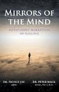 Mirrors of the Mind - Metaphoric Narratives in Healing