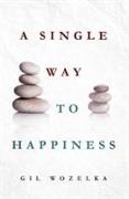 A Single Way To Happiness