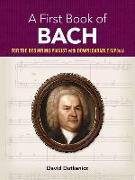 A First Book of Bach: For the Beginning Pianist with Downloadable Mp3s