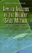 Applied Analysis by the Hilbert Space Method