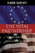 The Vital Partnership: Power and Order: America and Europe Beyond Iraq