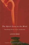 The Spirit Lives in the Mind: Omushkego Stories, Lives, and Dreams Volume 9