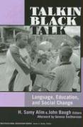 Talkin Black Talk: Language, Education, and Social Change