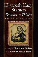 Elizabeth Cady Stanton, Feminist as Thinker