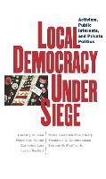 Local Democracy Under Siege