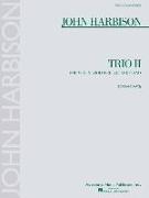 John Harbison Trio II for Violin, Violoncello, and Piano: Score and Parts [With Musical Part]