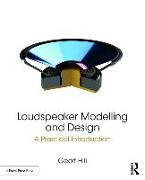 Loudspeaker Modelling and Design