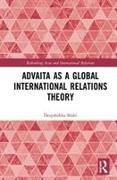 Advaita as a Global International Relations Theory