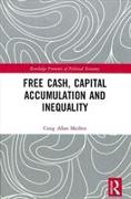 Free Cash, Capital Accumulation and Inequality