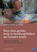 Race, class, gender, body in Handlungsfeldern der Sozialen Arbeit