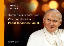 Die Advents- und Weihnachtszeit mit Papst Johannes Paul II