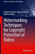 Watermarking Techniques for Copyright Protection of Videos