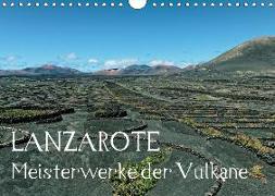 Lanzarote Meisterwerke der Vulkane (Wandkalender 2019 DIN A4 quer)